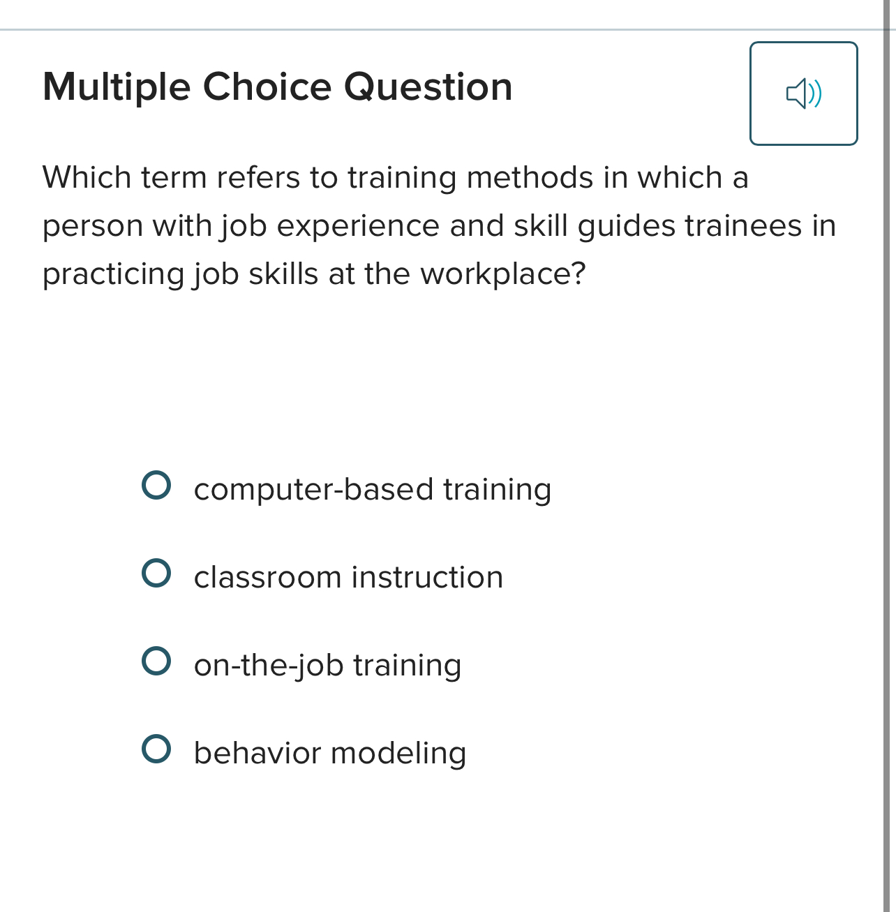  Multiple Choice Question Which term refers to training methods in which