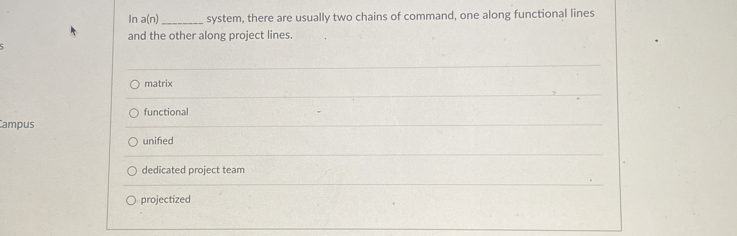  In a(n)q, system, there are usually two chains of command, one
