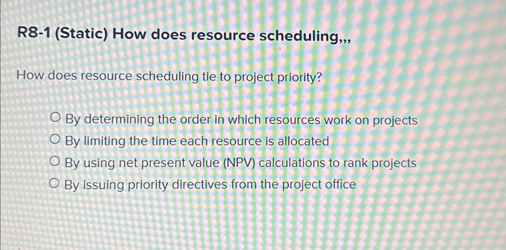  R8-1(Static) How does resource scheduling,,, How does resource scheduling tie to