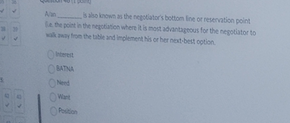  A/an Is also known as the negotiator's bottom line or reservation
