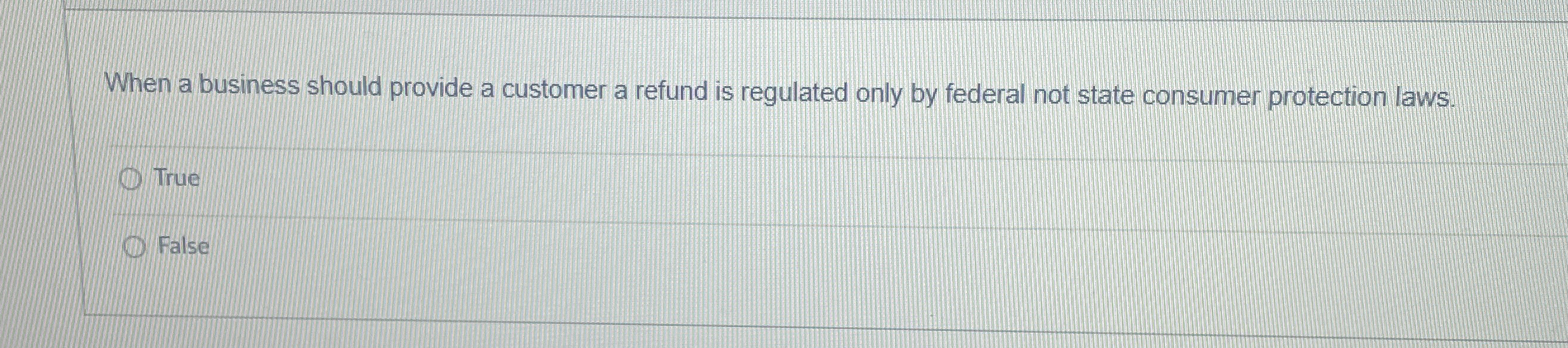  When a business should provide a customer a refund is regulated