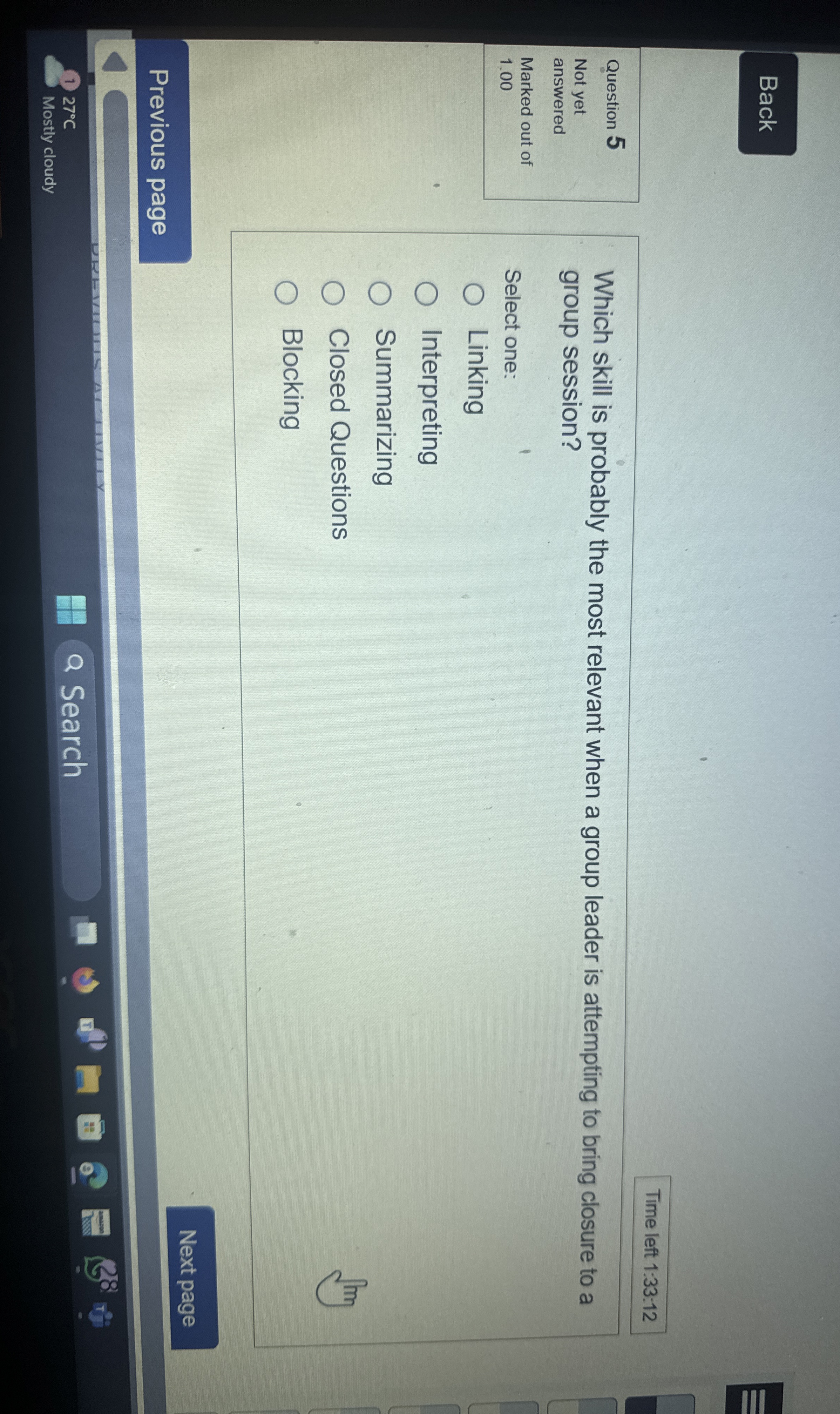  Back Time left 1:33:12 Question 5 Not yet answered Marked out