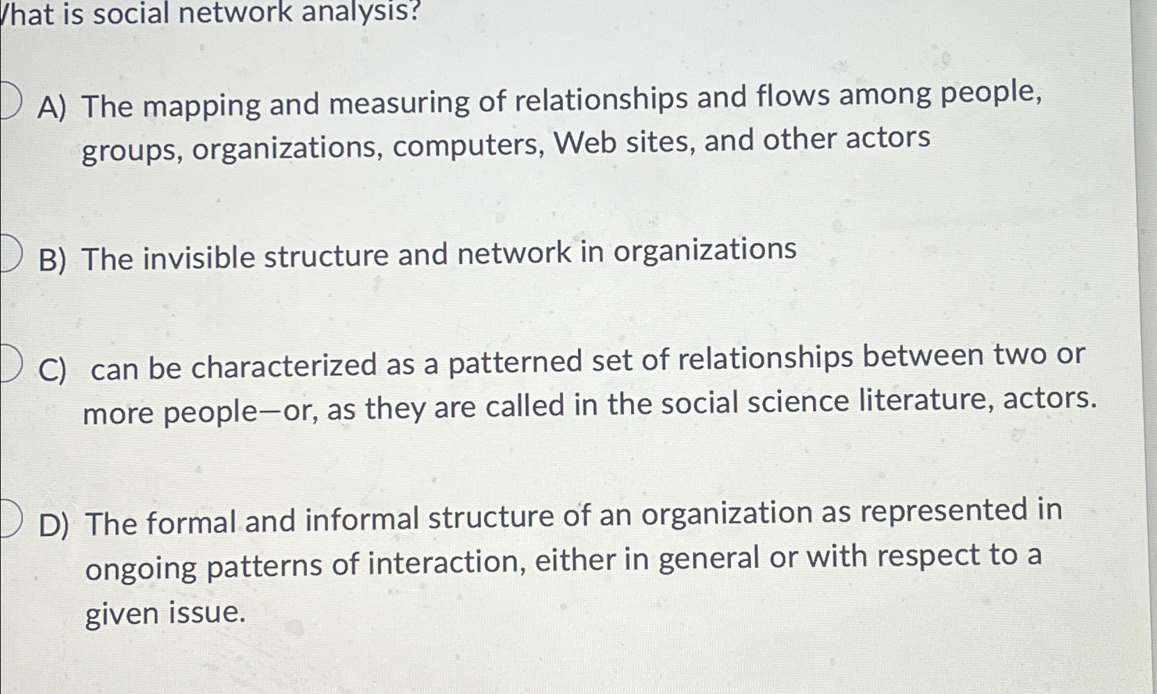  hat is social network analysis? A) The mapping and measuring of