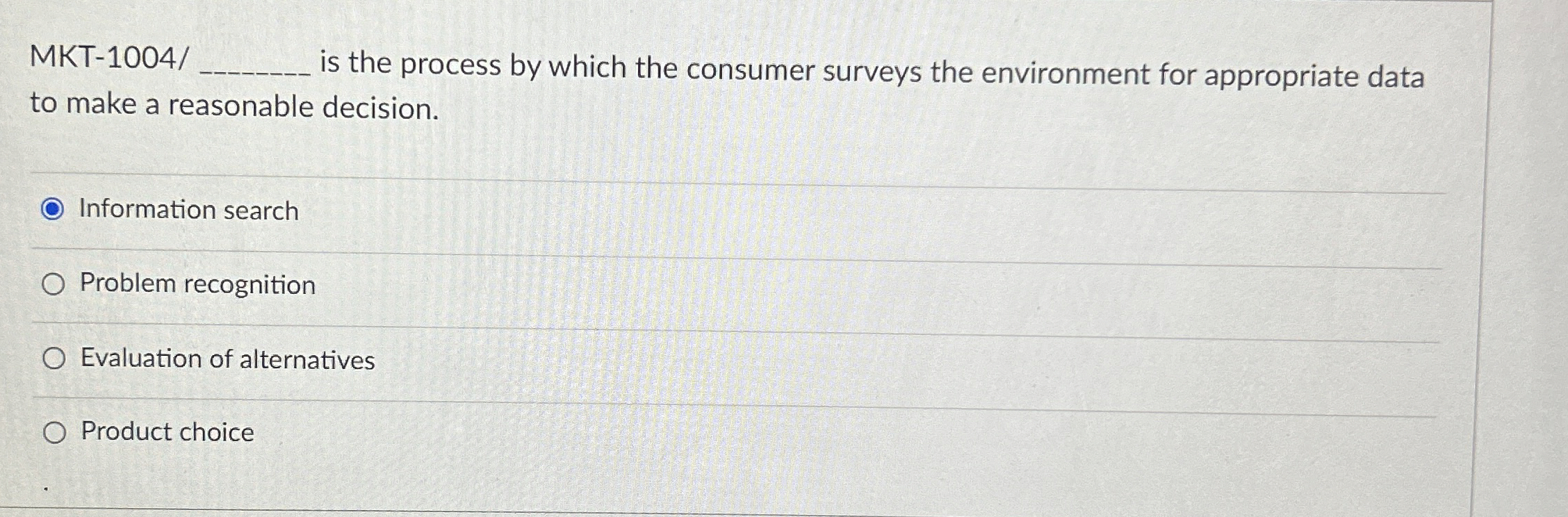  is the process by which the consumer surveys the environment for