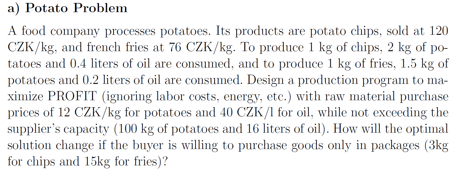  Exercise 1: Construct a mathematical model of an integer programming pro-