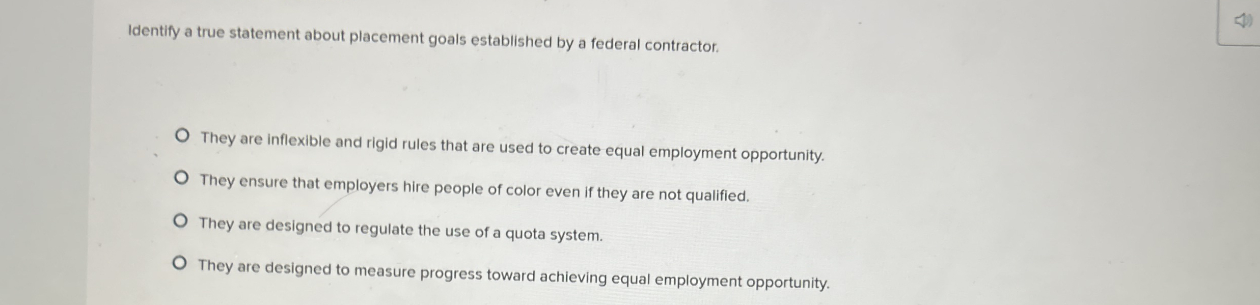  Identify a true statement about placement goals established by a federal