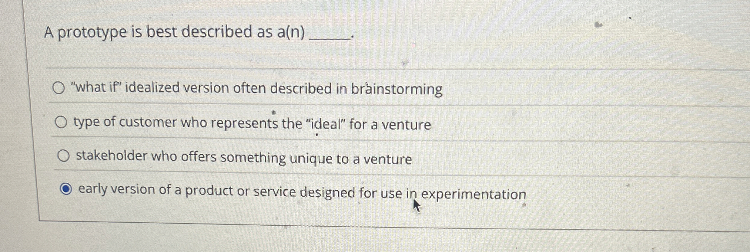  A prototype is best described as a(n) "what if' idealized version