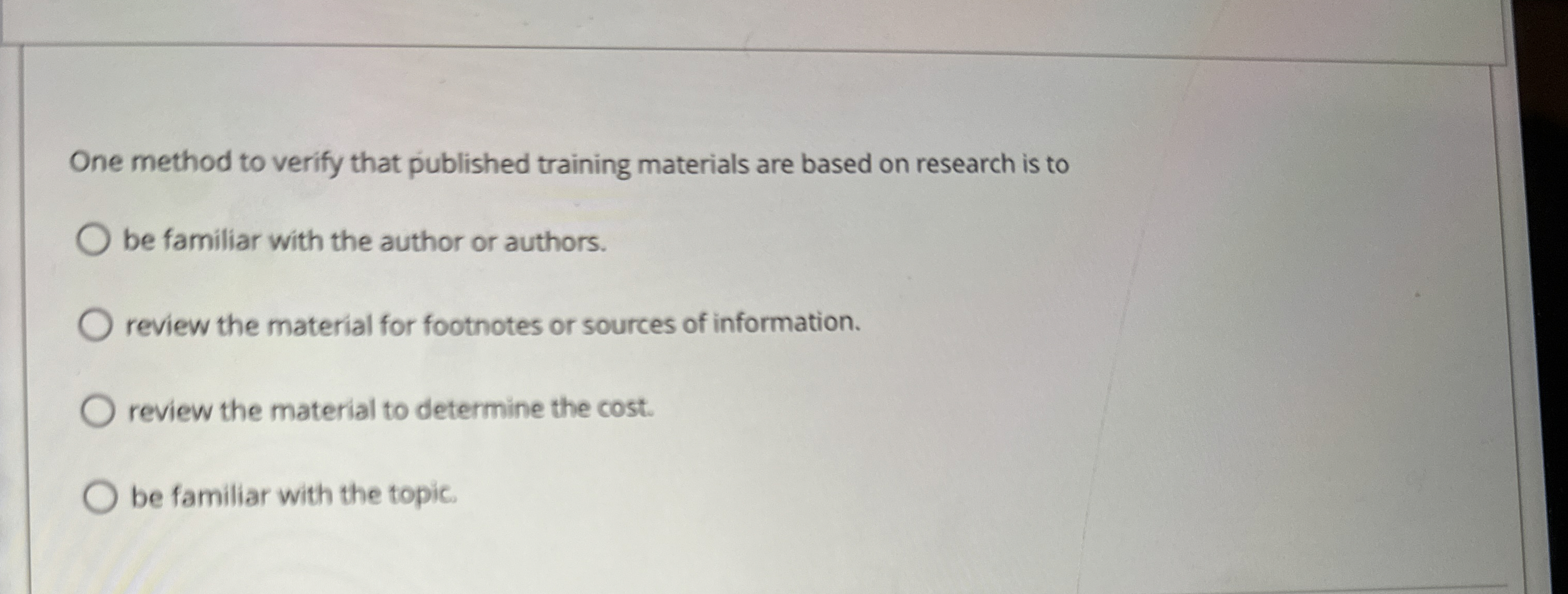  One method to verify that published training materials are based on