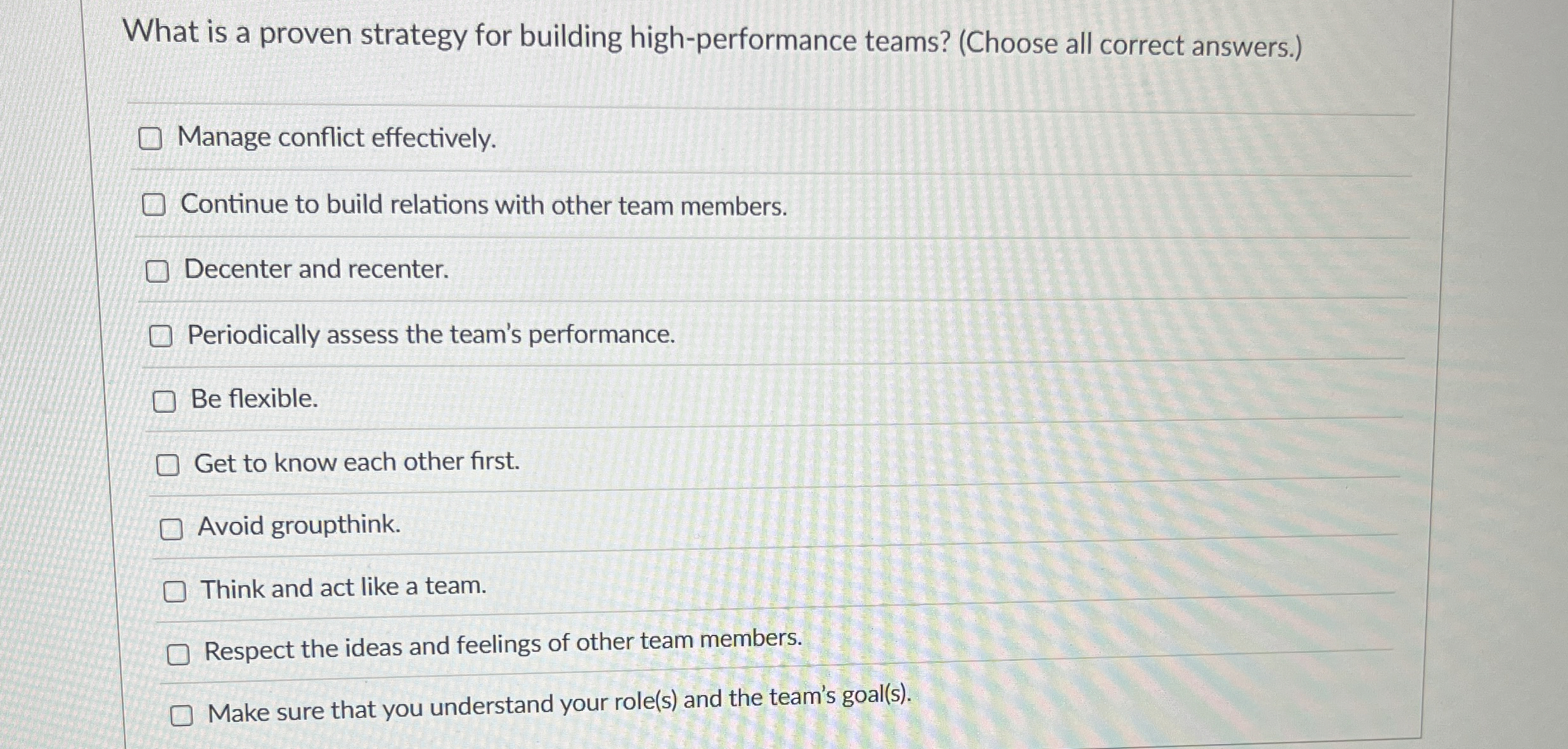  What is a proven strategy for building high-performance teams? (Choose all