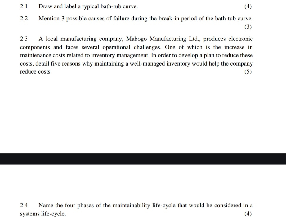  2.1 Draw and label a typical bath-tub curve. 2.2 Mention 3
