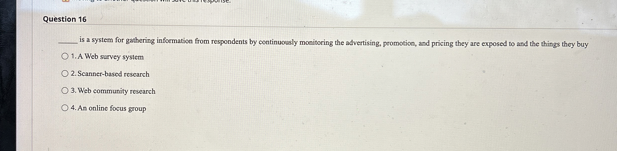 Question 16 is a system for gathering information from respondents by