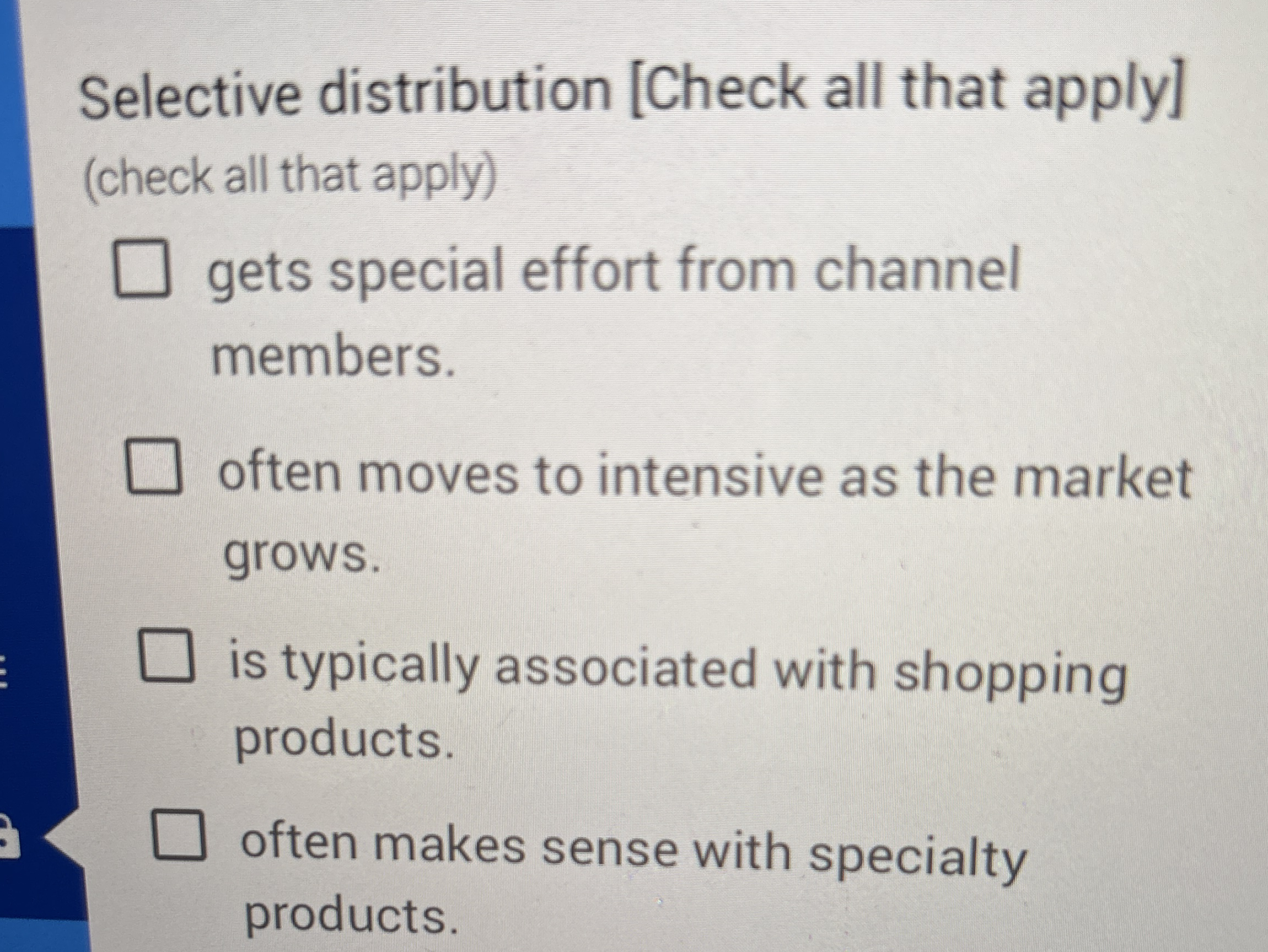  Selective distribution [Check all that apply] (check all that apply) gets