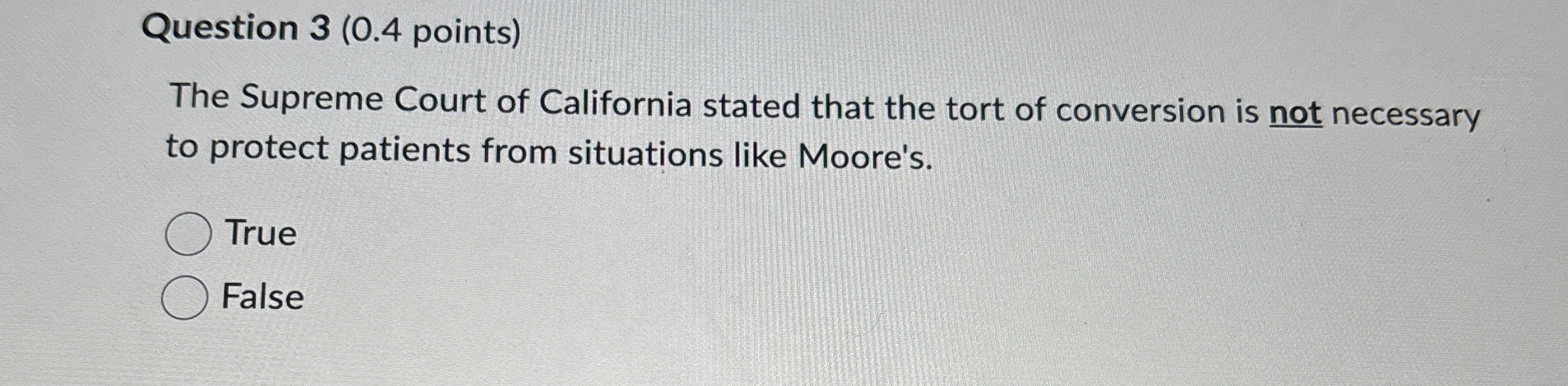  Question 3(0.4 points) The Supreme Court of California stated that the