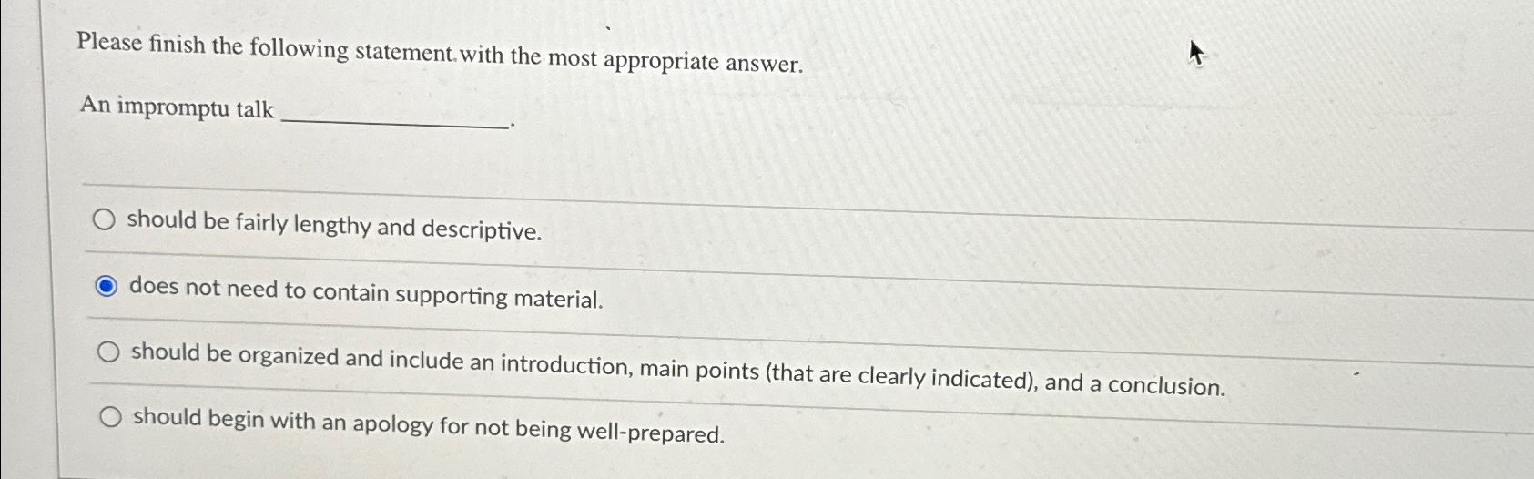  Please finish the following statement. with the most appropriate answer. An
