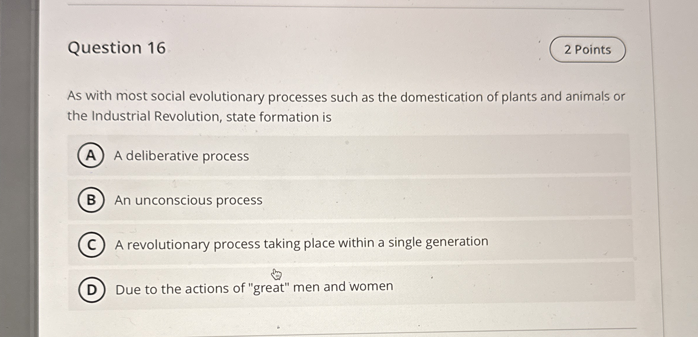  Question 16 As with most social evolutionary processes such as the