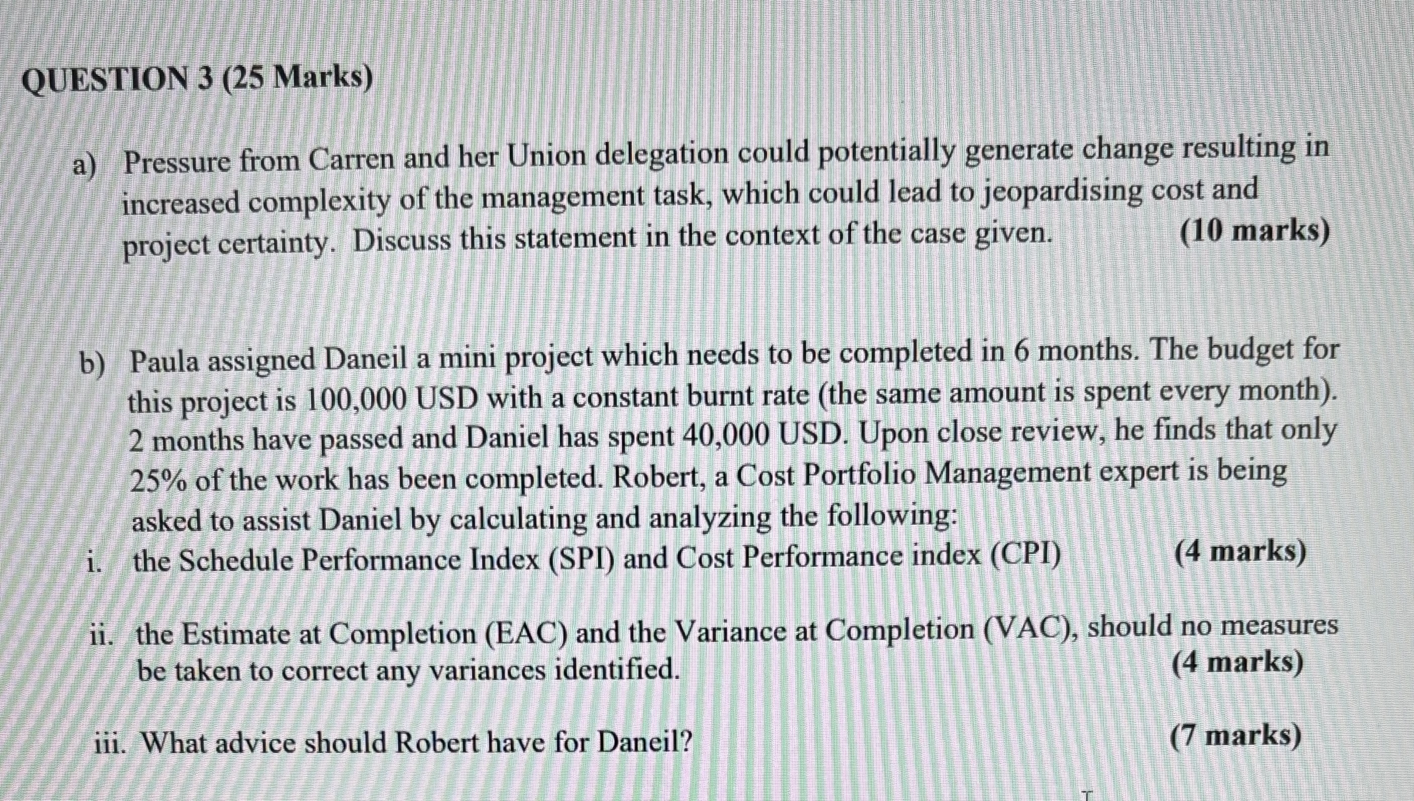  QUESTION 3(25 Marks) a) Pressure from Carren and her Union delegation