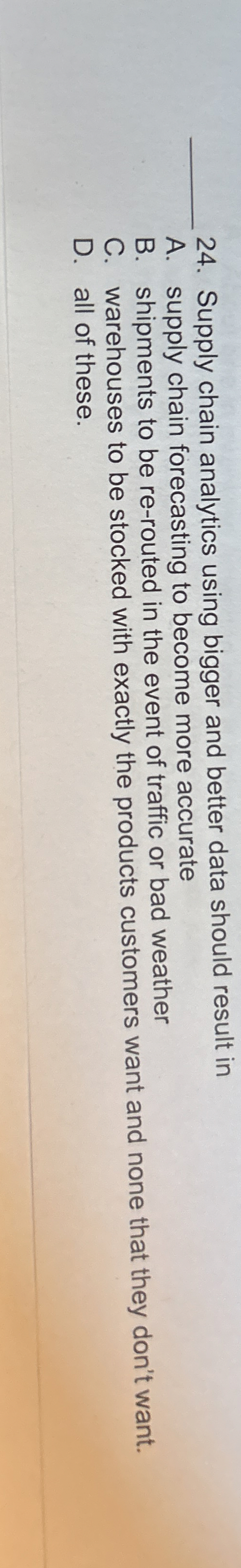  Supply chain analytics using bigger and better data should result in