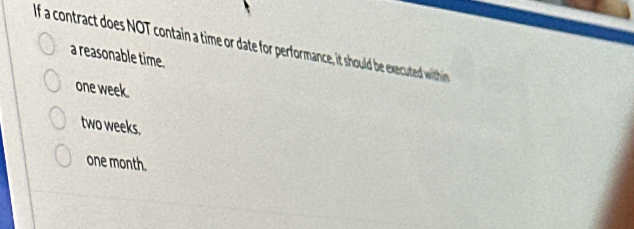  If a contract does NOT contain a time or date for