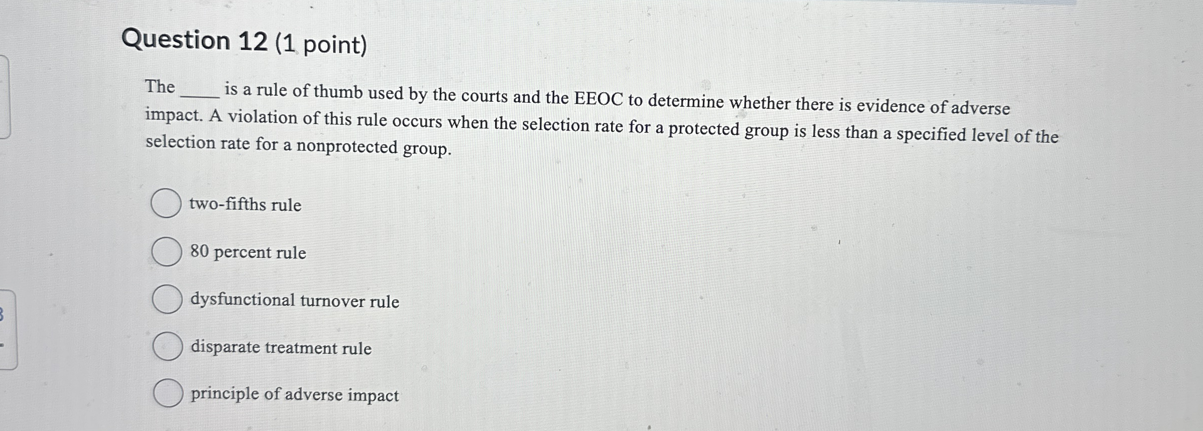  Question 12(1 point) The is a rule of thumb used by