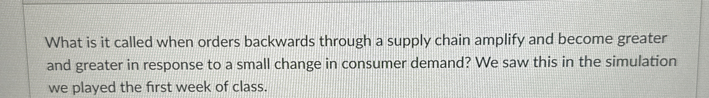  What is it called when orders backwards through a supply chain