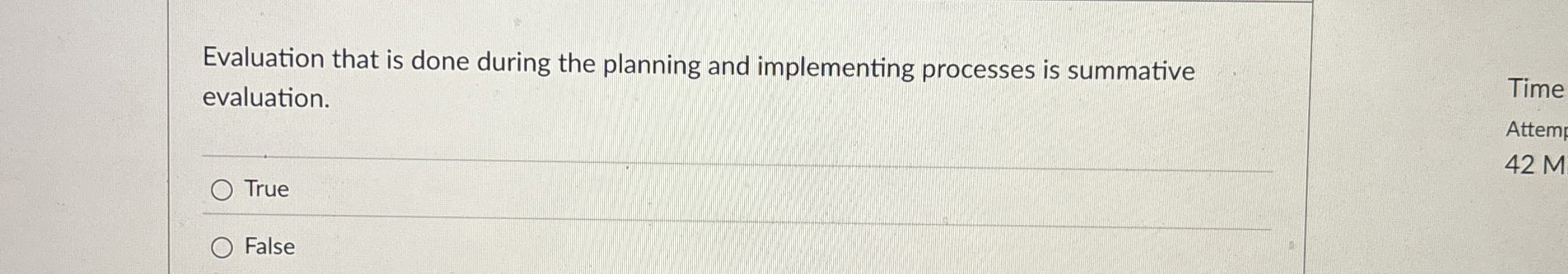  Evaluation that is done during the planning and implementing processes is