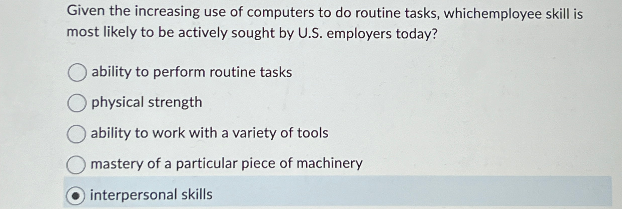  Given the increasing use of computers to do routine tasks, whichemployee