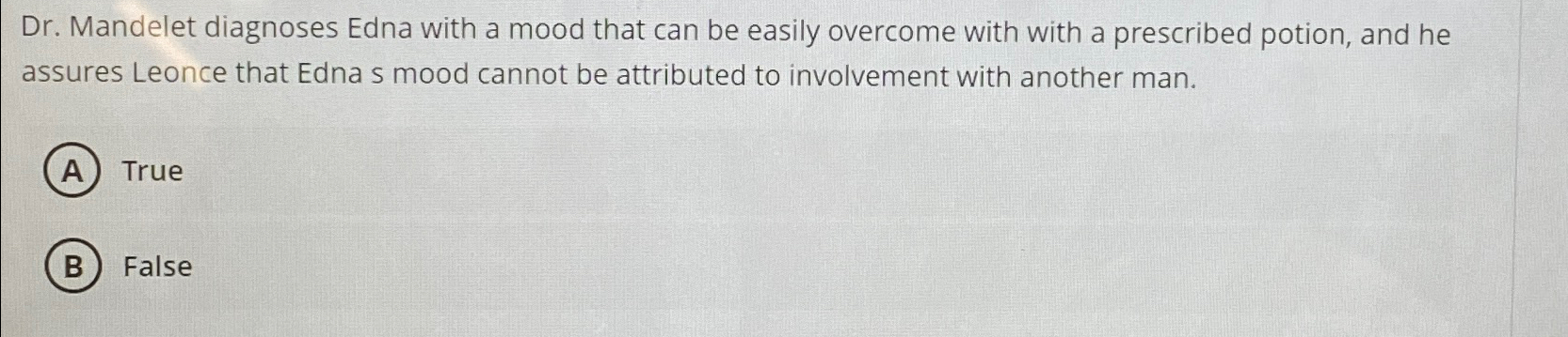  Dr. Mandelet diagnoses Edna with a mood that can be easily
