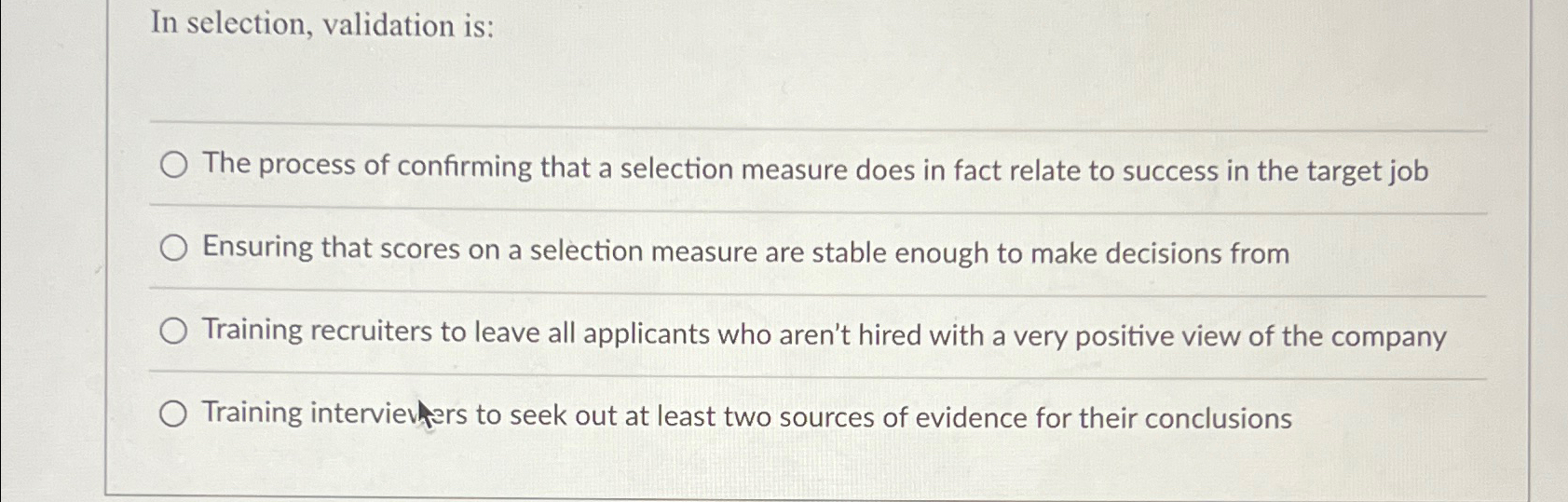  In selection, validation is: q, The process of confirming that a