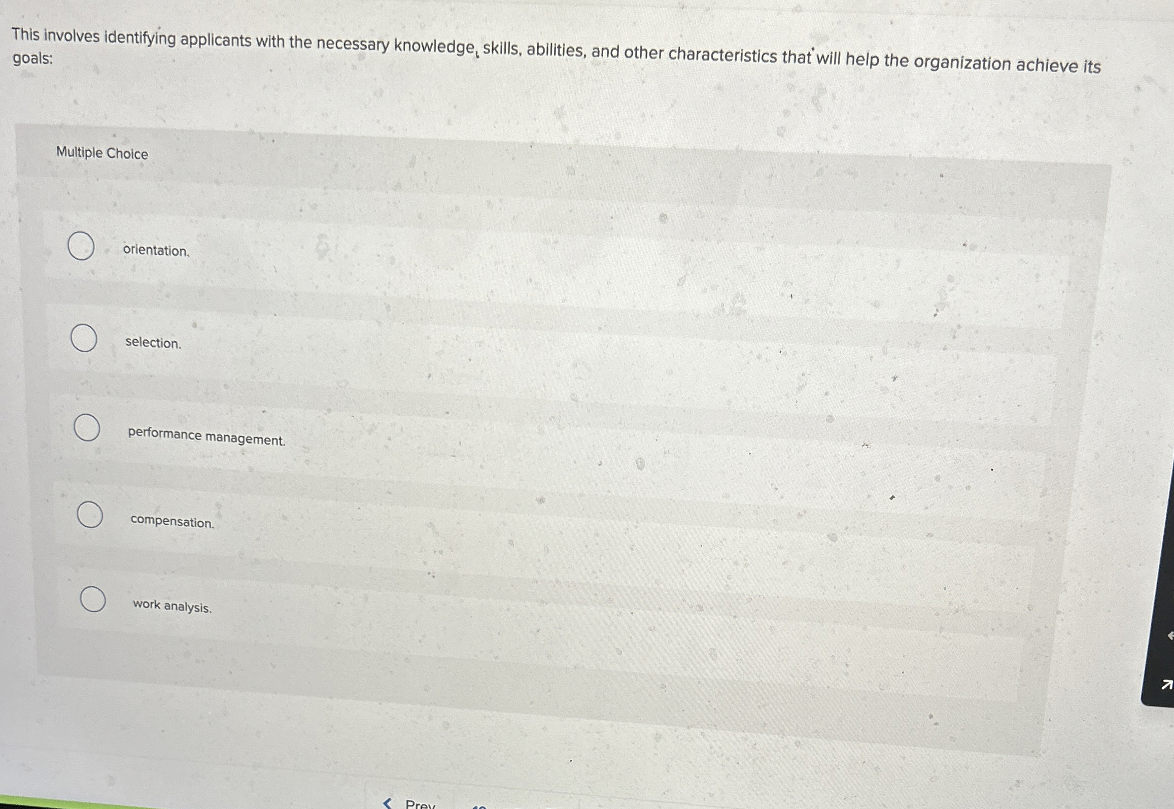  This involves identifying applicants with the necessary knowledge , skills, abilities,