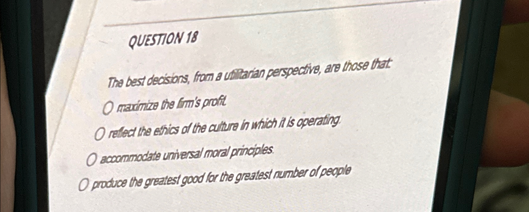  QUESTION 18 The best decistons, fram a unitarian perspective, are those