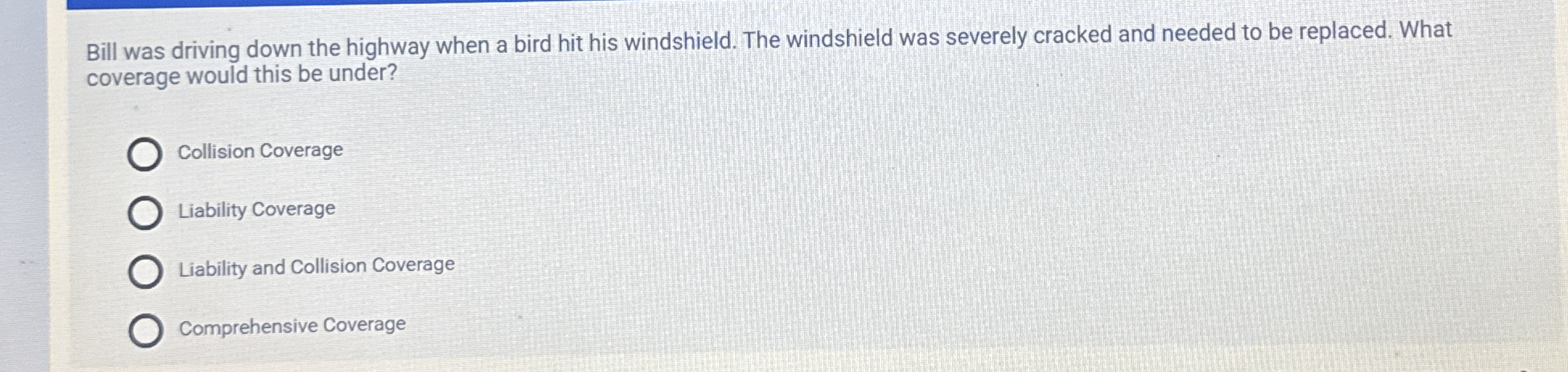  Bill was driving down the highway when a bird hit his