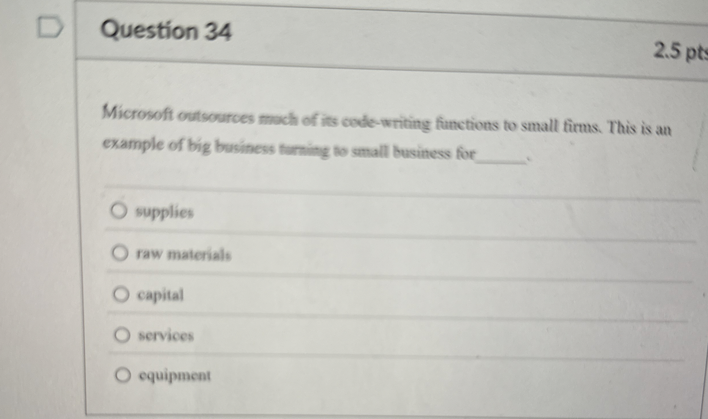  Question 34 Microsoft outsources moch of its code-writing functions to small