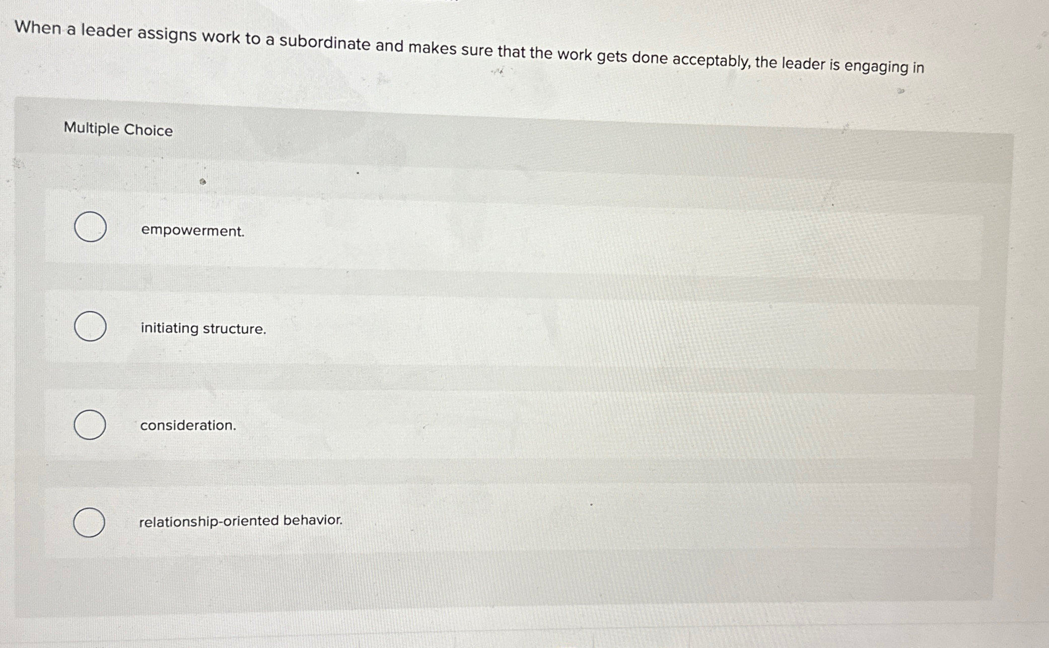  When a leader assigns work to a subordinate and makes sure