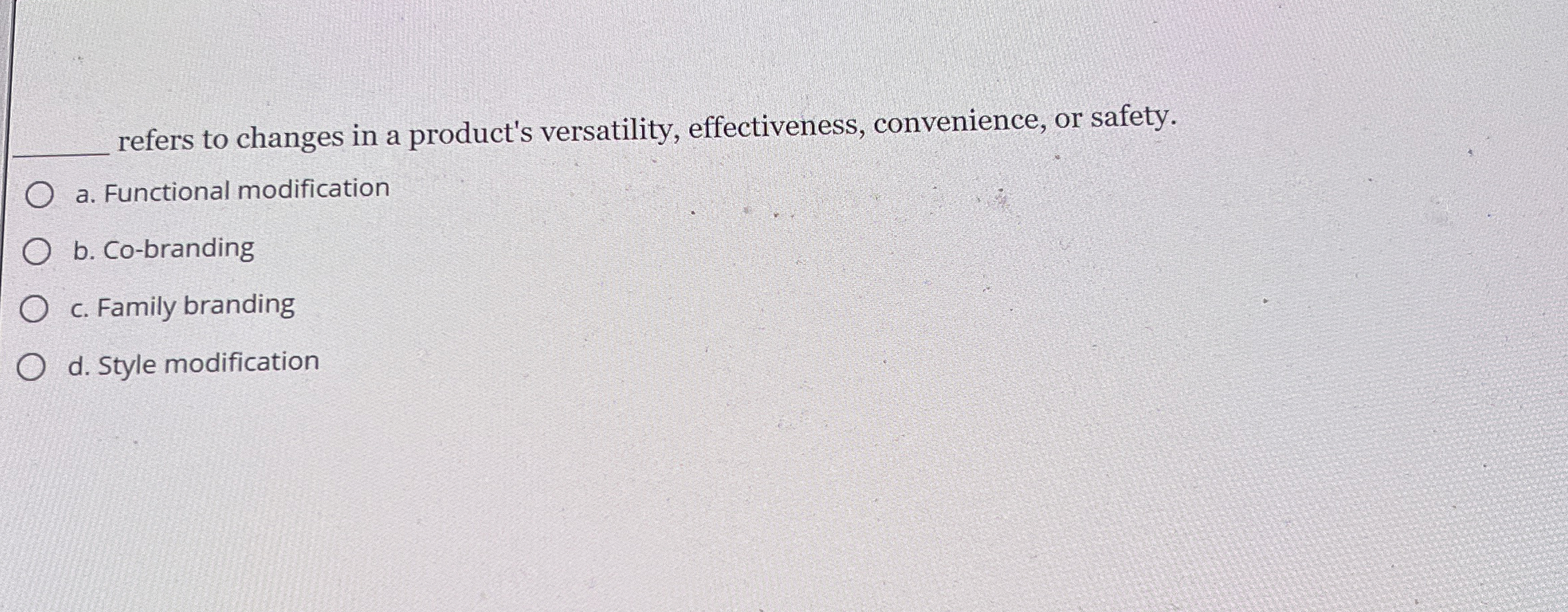  q, refers to changes in a product's versatility, effectiveness, convenience, or
