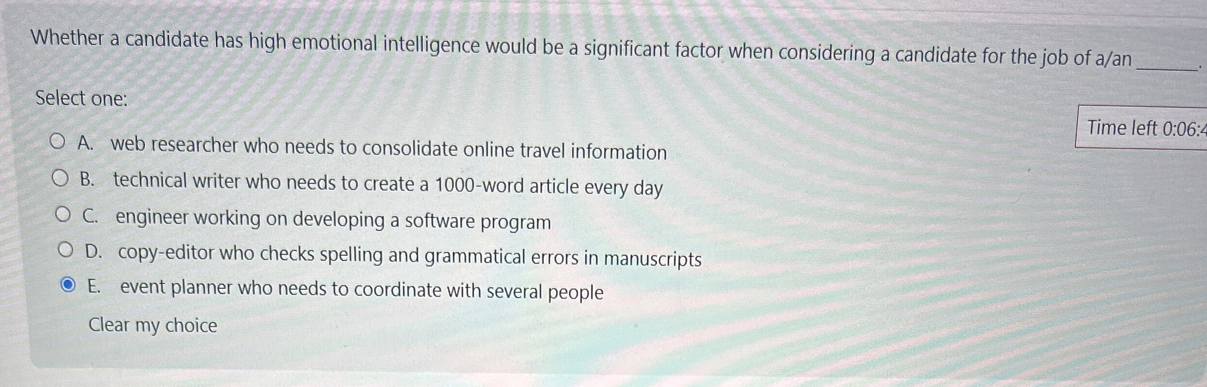  Whether a candidate has high emotional intelligence would be a significant