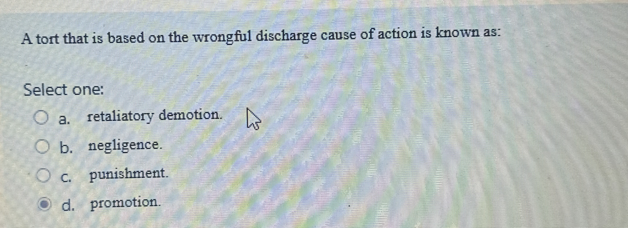  A tort that is based on the wrongful discharge cause of