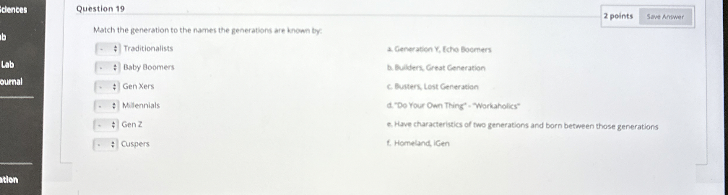  Question 19 Match the generation to the names the generations are