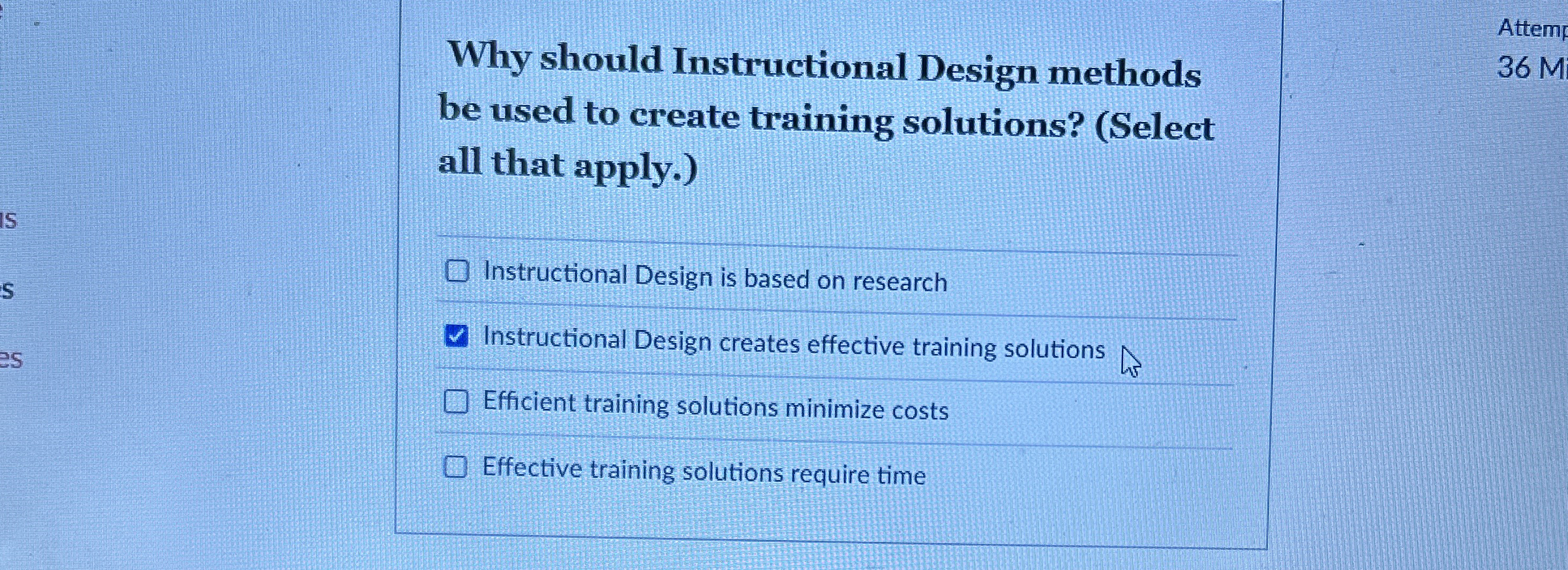  Why should Instructional Design methods be used to create training solutions?