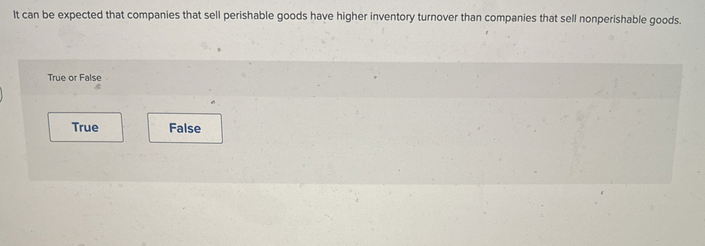  It can be expected that companies that sell perishable goods have