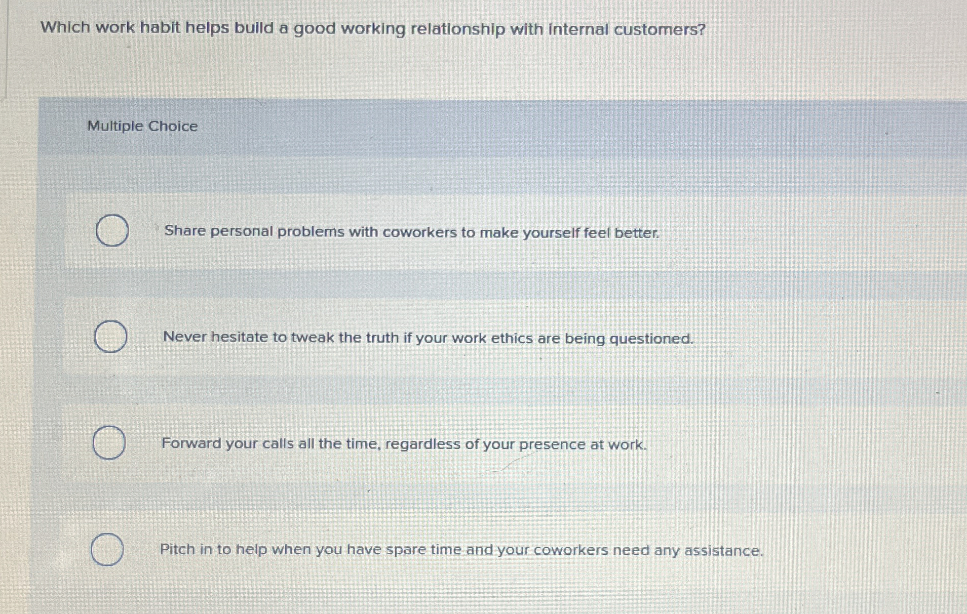 Which work habit helps build a good working relationship with internal