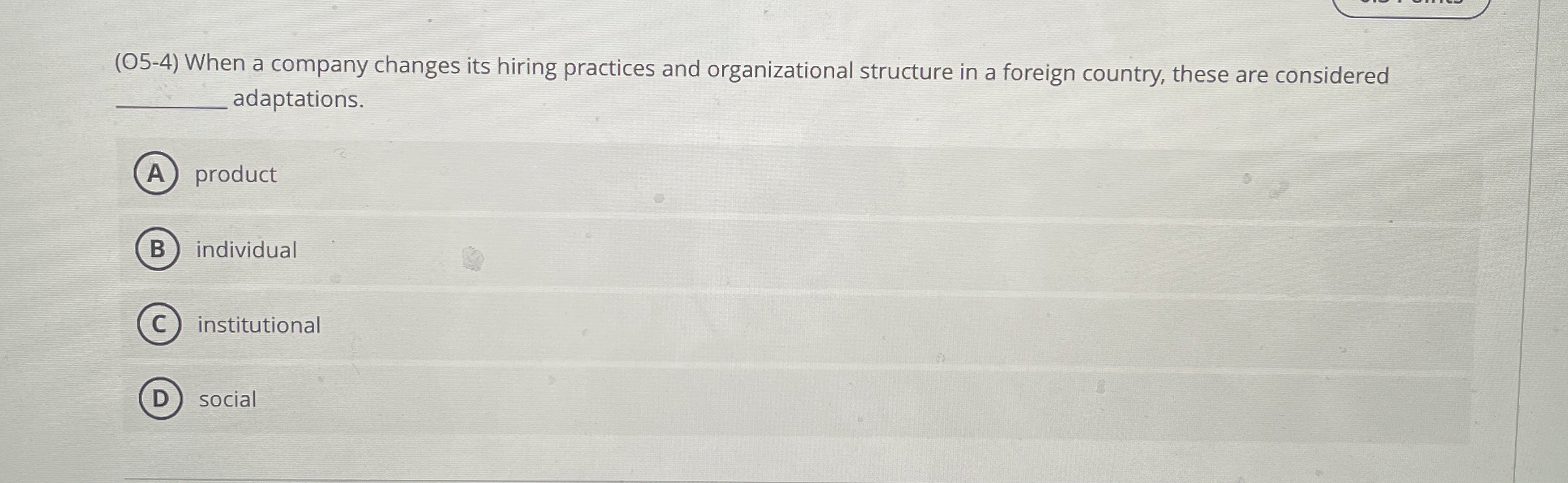  (O5-4) When a company changes its hiring practices and organizational structure