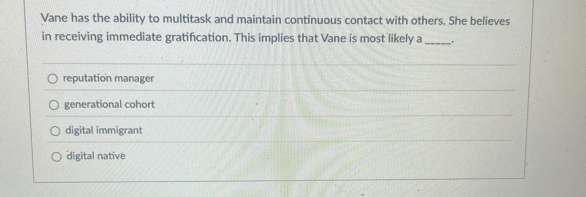 Vane has the ability to multitask and maintain continuous contact with