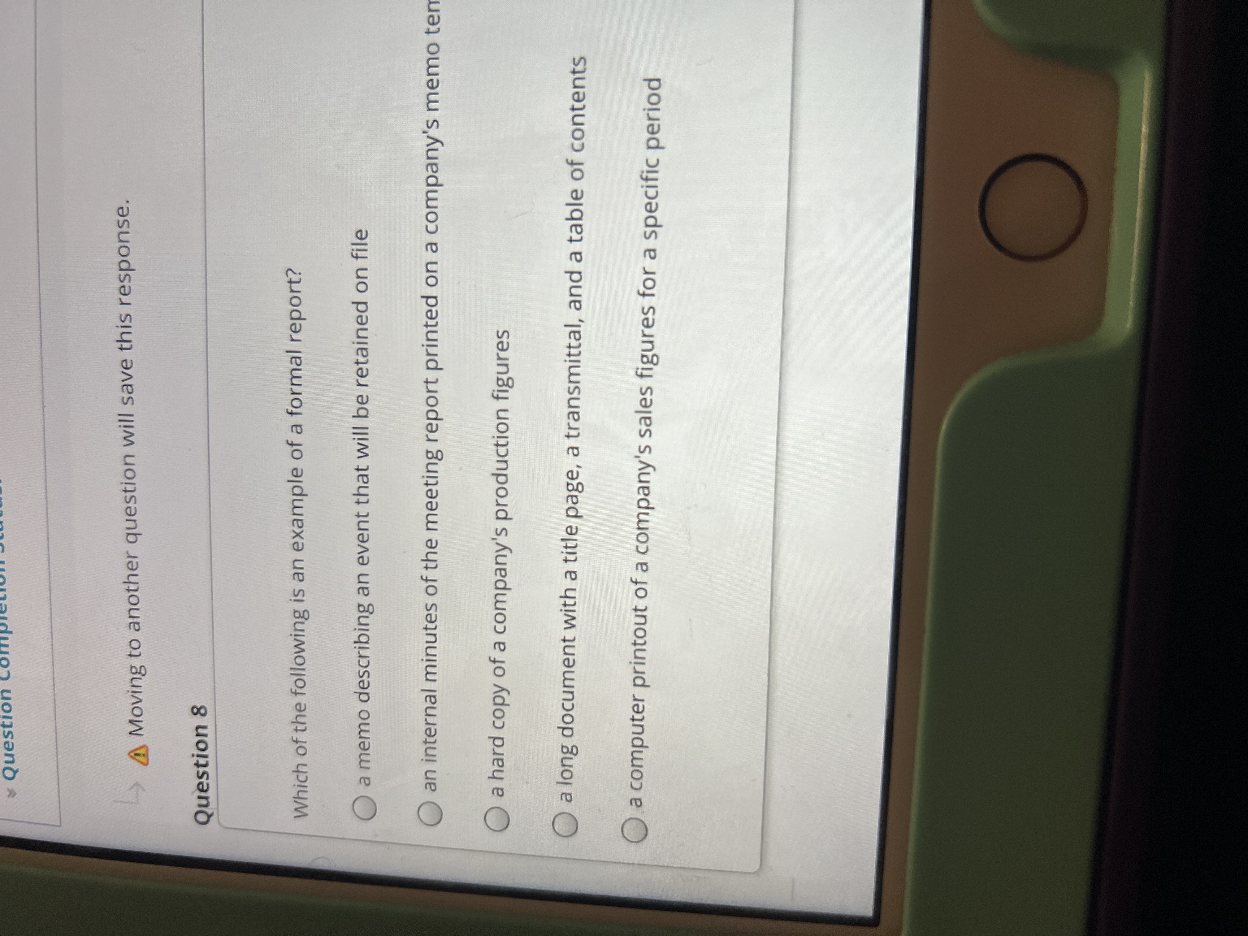  Moving to another question will save this response. Question 8 Which