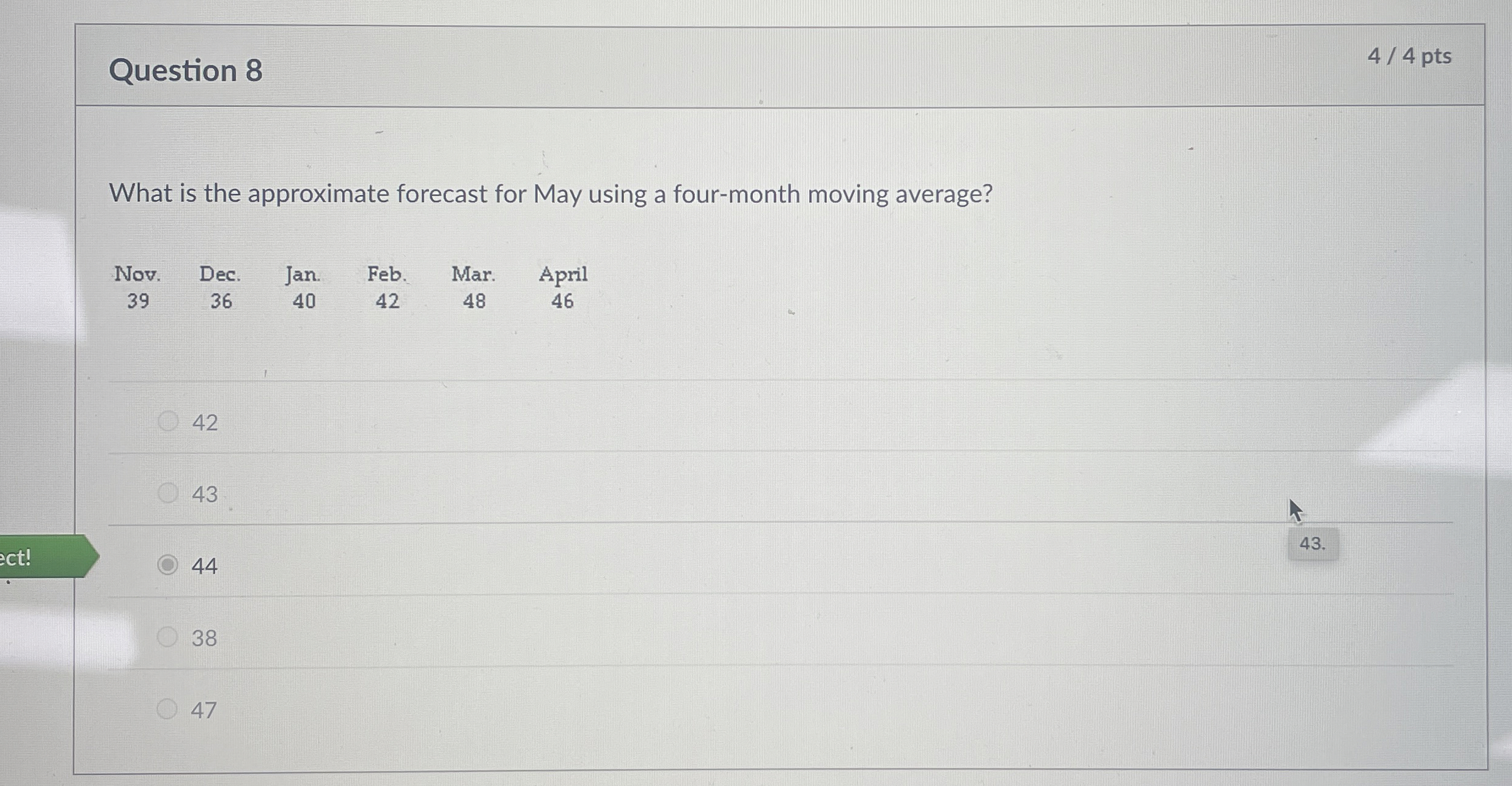  Question 8 What is the approximate forecast for May using a