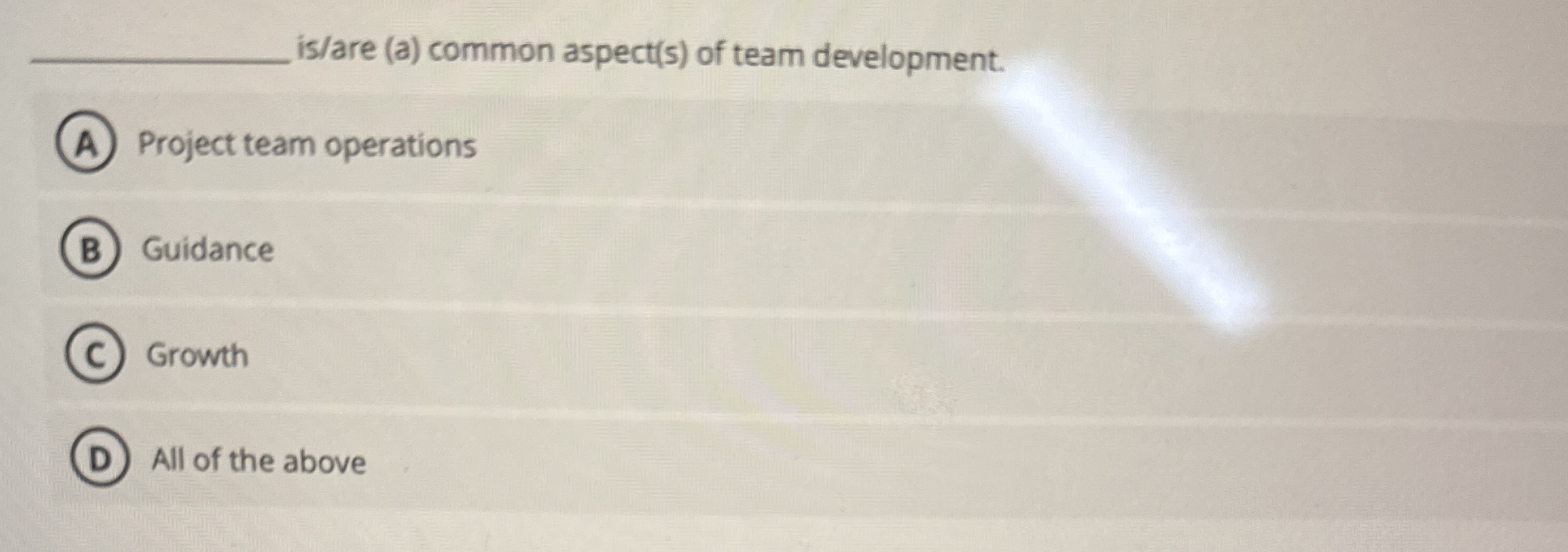  is/are (a) common aspect(s) of team development. Project team operations Guidance