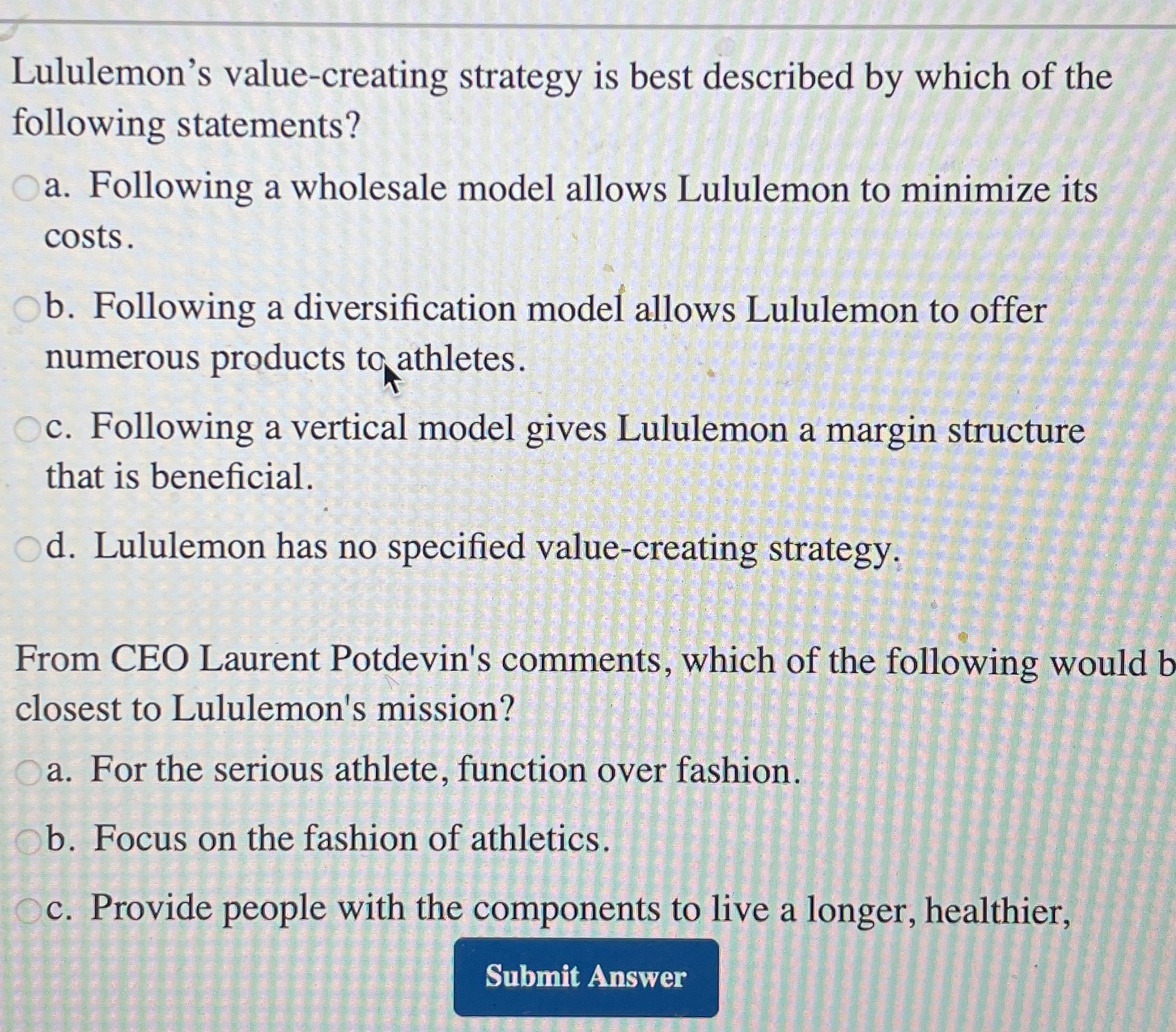 Lululemon's value-creating strategy is best described by which of the following