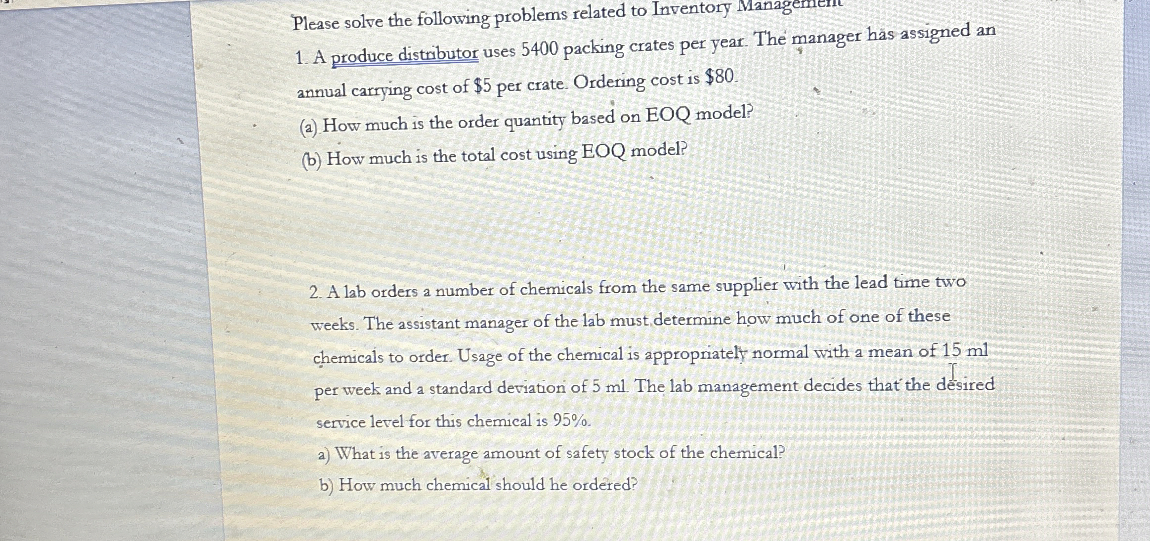  Please solve the following problems related to Inventory Management A produce