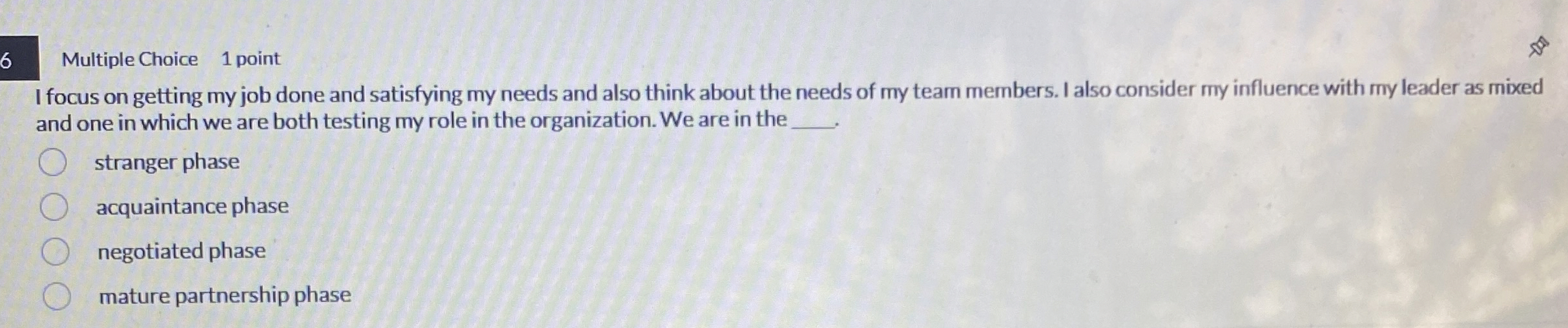  6 Multiple Choice 1 point I focus on getting my job