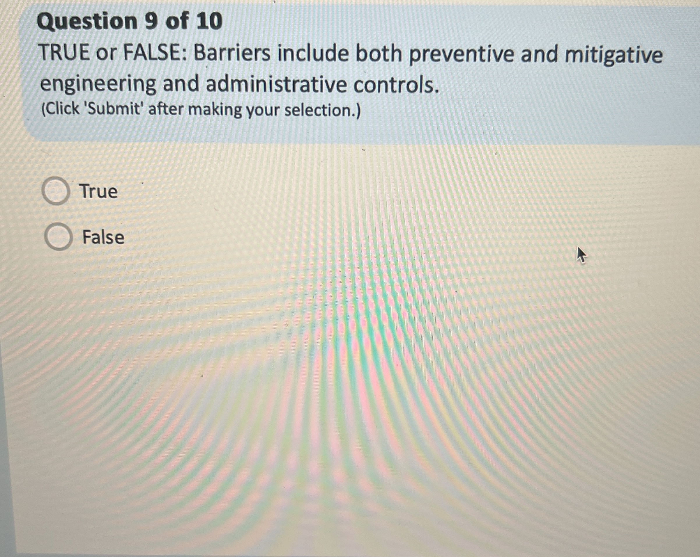  Question 9 of 10 TRUE or FALSE: Barriers include both preventive