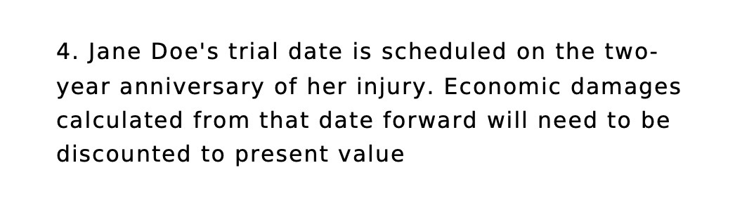4. Jane Doe's trial date is scheduled on the two- year